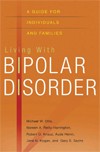 Living with bipolar disorder. A guide for individuals and families